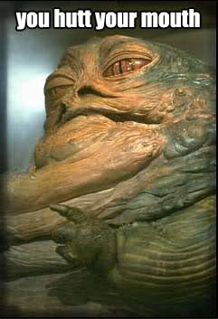 you hutt your mouth